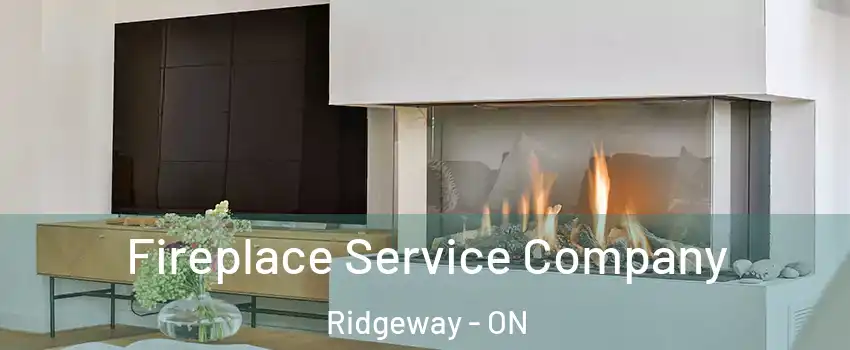  Fireplace Service Company Ridgeway - ON