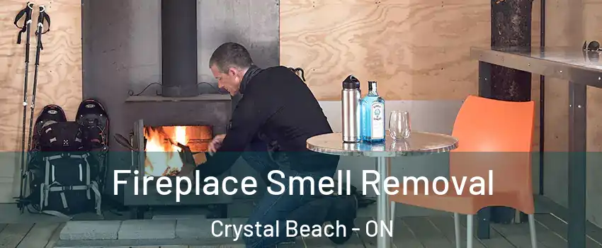  Fireplace Smell Removal Crystal Beach - ON