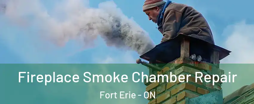  Fireplace Smoke Chamber Repair Fort Erie - ON