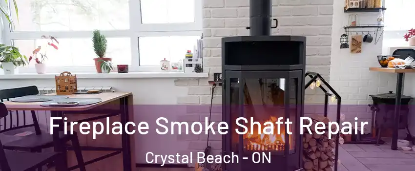  Fireplace Smoke Shaft Repair Crystal Beach - ON