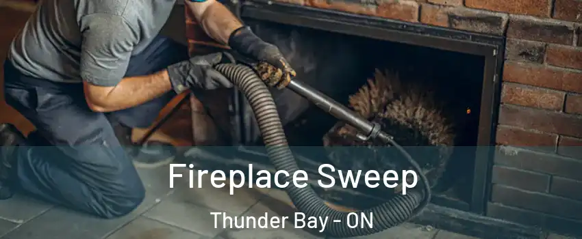  Fireplace Sweep Thunder Bay - ON