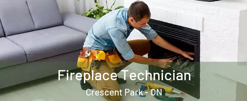  Fireplace Technician Crescent Park - ON