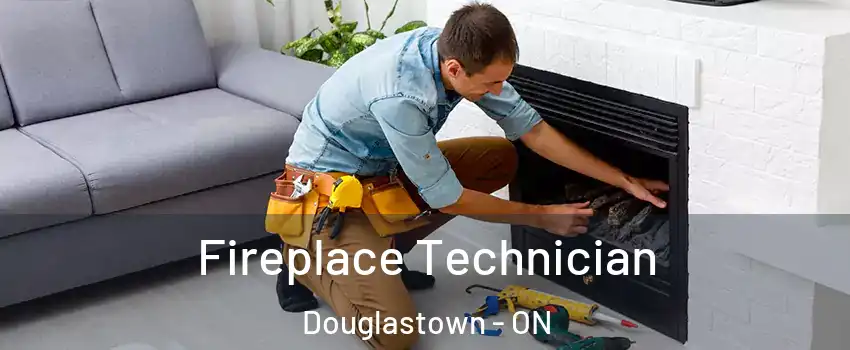  Fireplace Technician Douglastown - ON