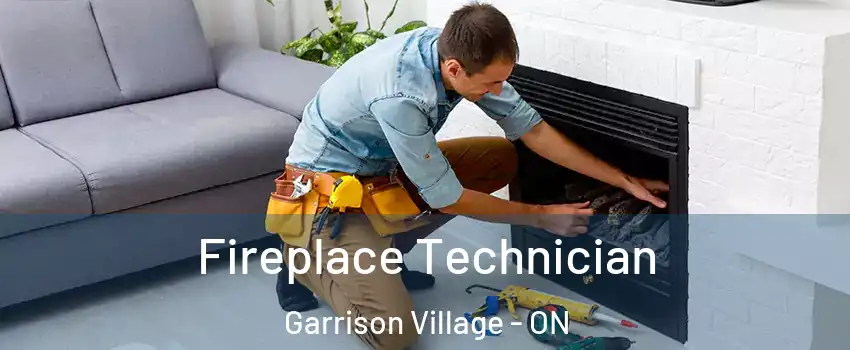  Fireplace Technician Garrison Village - ON