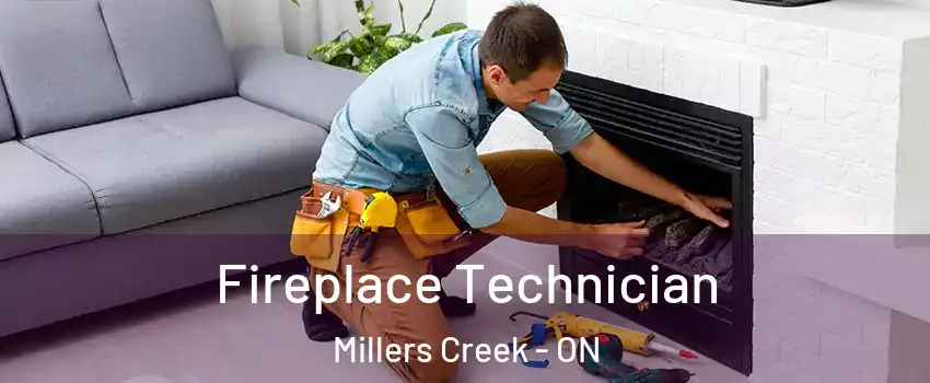  Fireplace Technician Millers Creek - ON