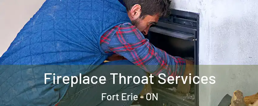  Fireplace Throat Services Fort Erie - ON