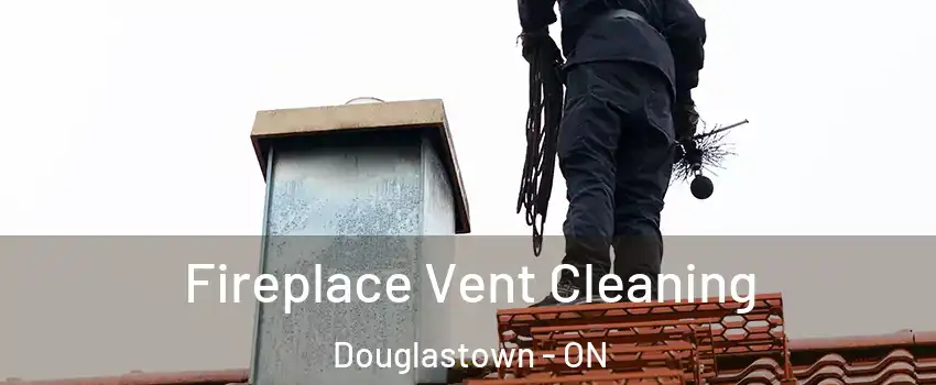  Fireplace Vent Cleaning Douglastown - ON