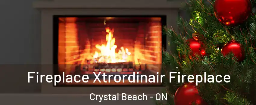  Fireplace Xtrordinair Fireplace Crystal Beach - ON