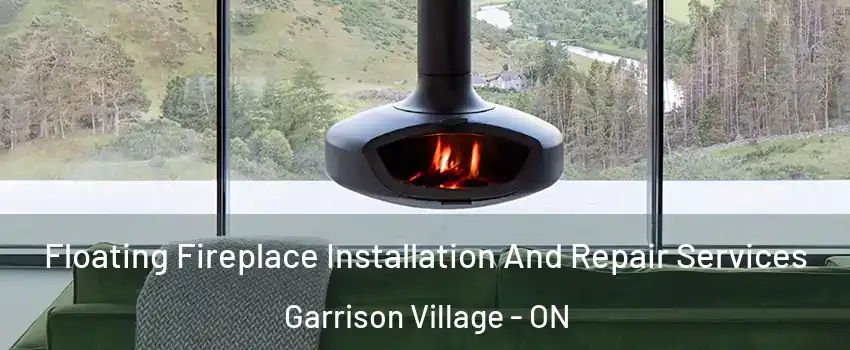  Floating Fireplace Installation And Repair Services Garrison Village - ON