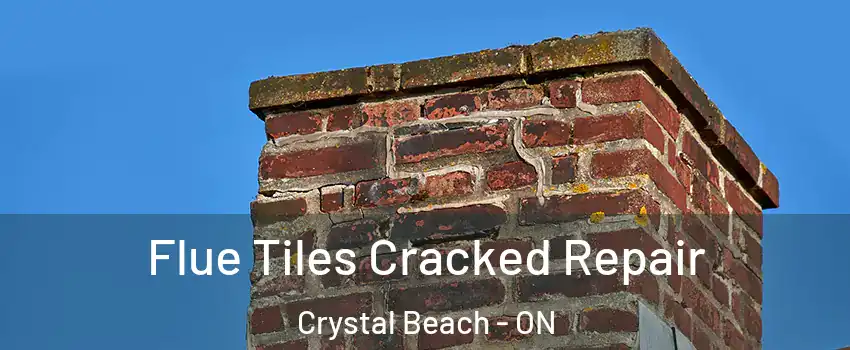  Flue Tiles Cracked Repair Crystal Beach - ON