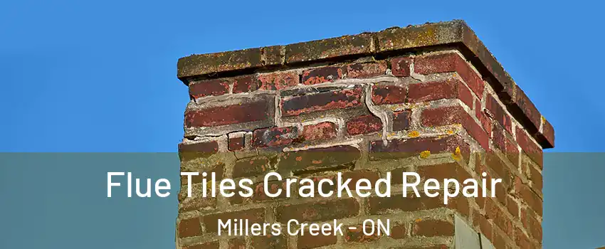  Flue Tiles Cracked Repair Millers Creek - ON