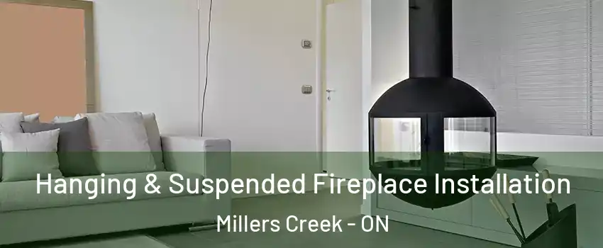  Hanging & Suspended Fireplace Installation Millers Creek - ON