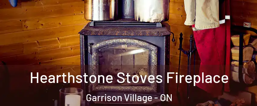  Hearthstone Stoves Fireplace Garrison Village - ON