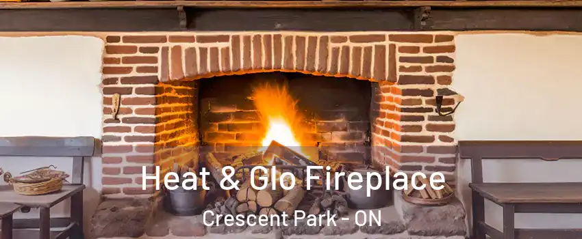  Heat & Glo Fireplace Crescent Park - ON