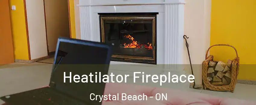  Heatilator Fireplace Crystal Beach - ON