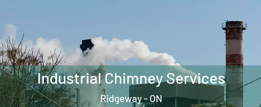  Industrial Chimney Services Ridgeway - ON
