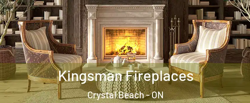  Kingsman Fireplaces Crystal Beach - ON