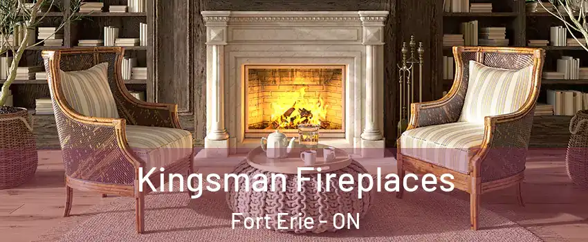  Kingsman Fireplaces Fort Erie - ON