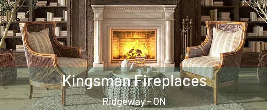  Kingsman Fireplaces Ridgeway - ON