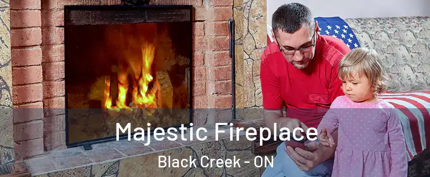  Majestic Fireplace Black Creek - ON