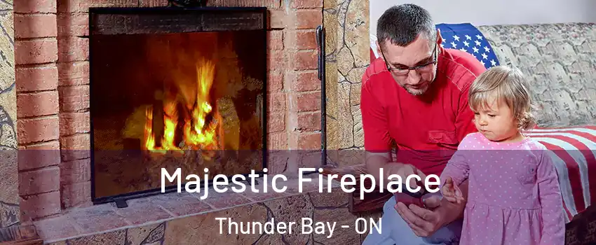  Majestic Fireplace Thunder Bay - ON