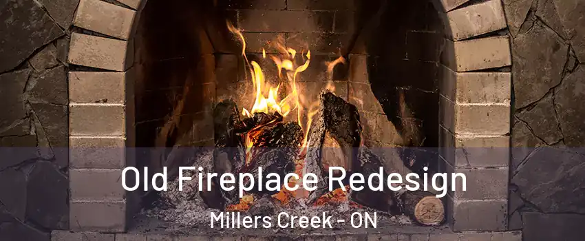  Old Fireplace Redesign Millers Creek - ON