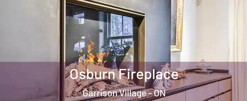  Osburn Fireplace Garrison Village - ON