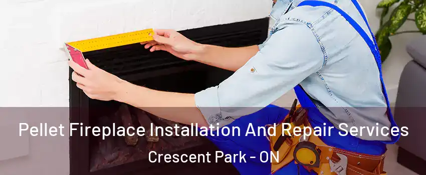  Pellet Fireplace Installation And Repair Services Crescent Park - ON