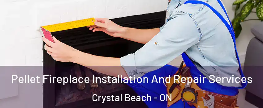  Pellet Fireplace Installation And Repair Services Crystal Beach - ON