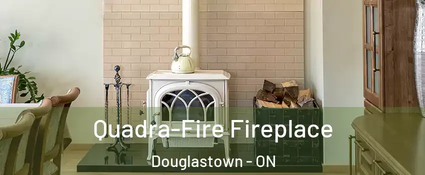  Quadra-Fire Fireplace Douglastown - ON