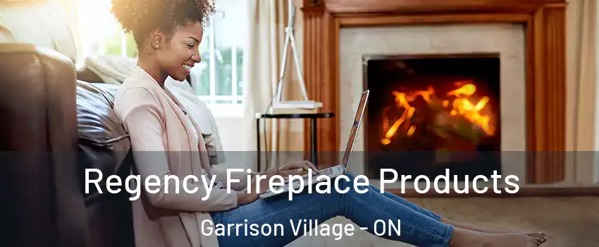  Regency Fireplace Products Garrison Village - ON