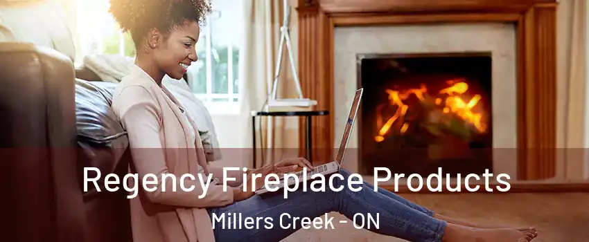  Regency Fireplace Products Millers Creek - ON