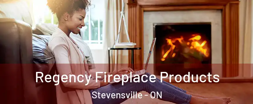  Regency Fireplace Products Stevensville - ON