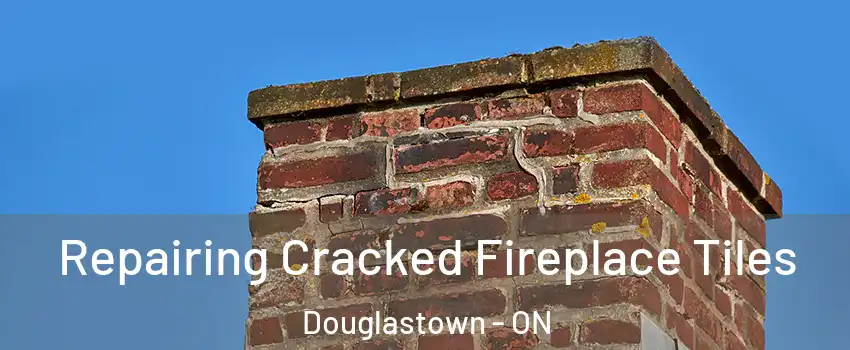 Repairing Cracked Fireplace Tiles Douglastown - ON