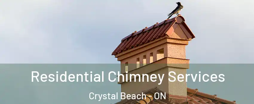  Residential Chimney Services Crystal Beach - ON