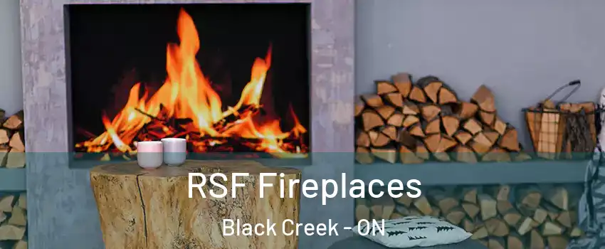  RSF Fireplaces Black Creek - ON