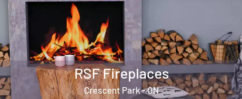  RSF Fireplaces Crescent Park - ON
