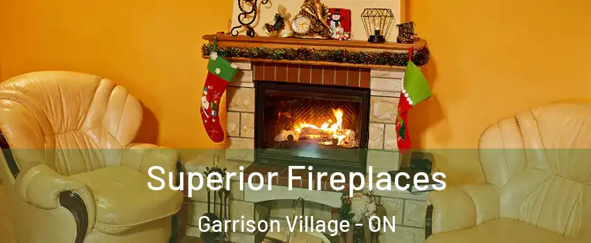  Superior Fireplaces Garrison Village - ON