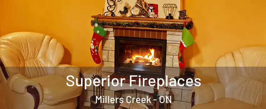  Superior Fireplaces Millers Creek - ON