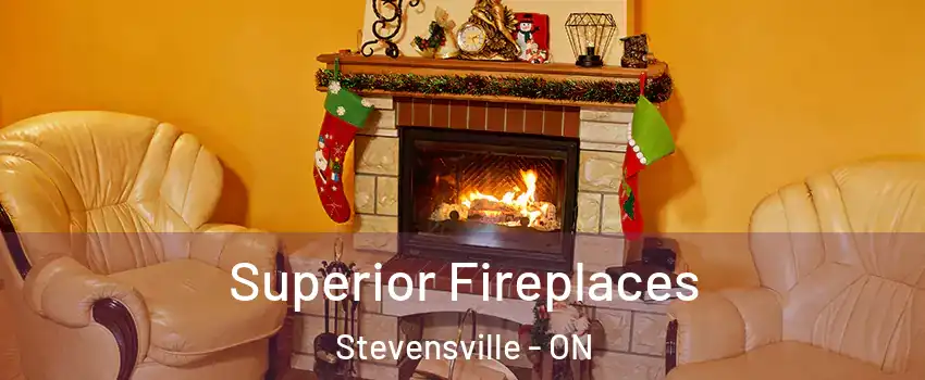  Superior Fireplaces Stevensville - ON