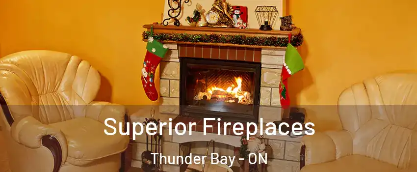  Superior Fireplaces Thunder Bay - ON