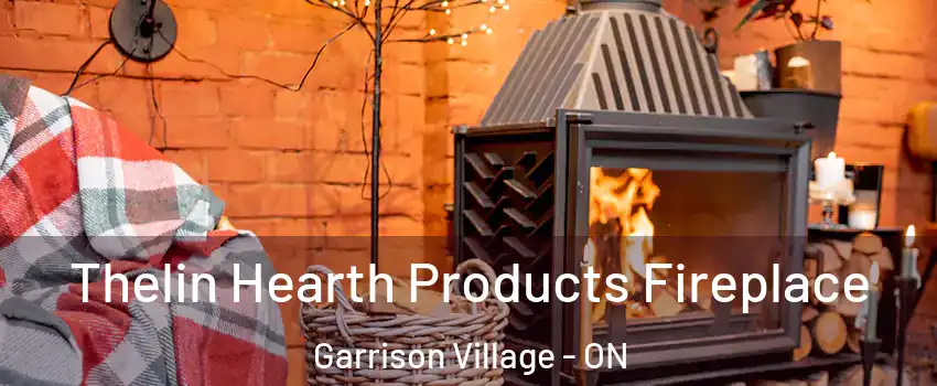  Thelin Hearth Products Fireplace Garrison Village - ON