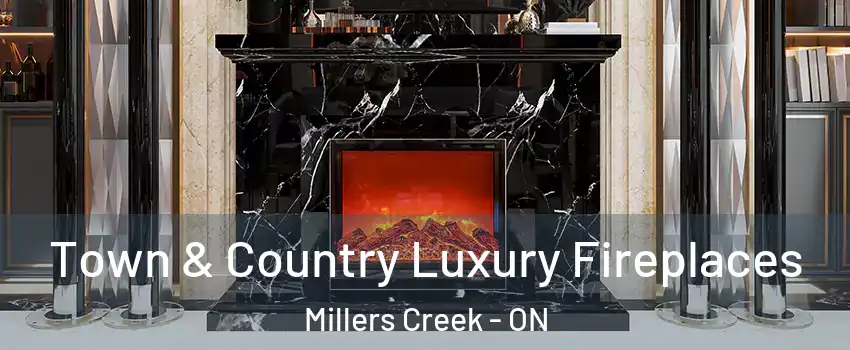  Town & Country Luxury Fireplaces Millers Creek - ON