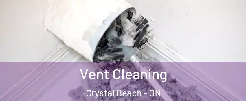  Vent Cleaning Crystal Beach - ON
