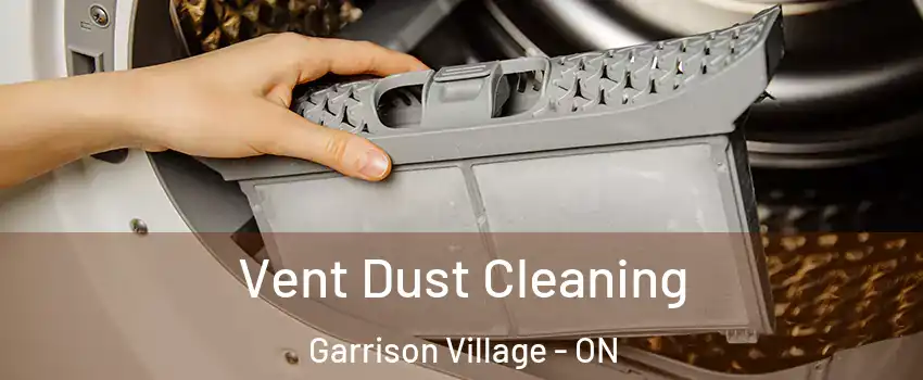  Vent Dust Cleaning Garrison Village - ON