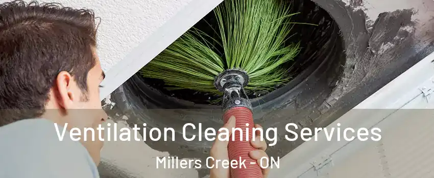  Ventilation Cleaning Services Millers Creek - ON