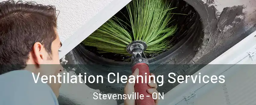 Ventilation Cleaning Services Stevensville - ON
