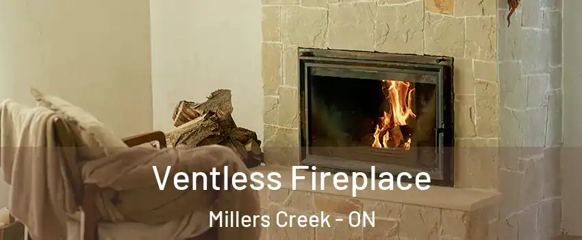  Ventless Fireplace Millers Creek - ON