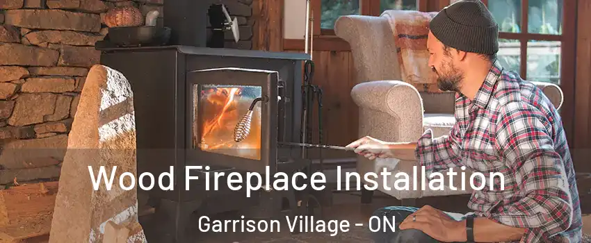  Wood Fireplace Installation Garrison Village - ON