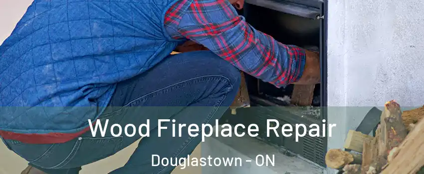  Wood Fireplace Repair Douglastown - ON